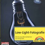 Low-Light-Fotografie von Michael Freeman - tolles Fotobuch