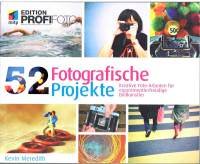 Fotobuch 52 Fotografische Projekte für Fotografen und Fotoamateure auch als Geschenk
