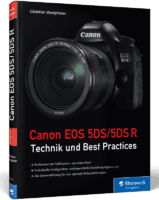 Buchrezension: Canon EOS 5DS R Technik und Best Practices - *fotowissen