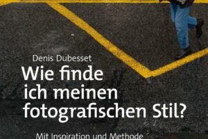 *buchrezension – Denis Dubesset “Wie finde ich meinen fotografischen Stil?” dpunkt.verlag