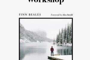 The Photography Storytelling Workshop: A Five-Step Guide to Creating Unforgettable