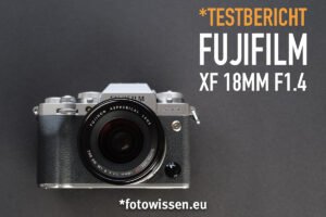 Test Fujifilm XF 18mm F1.4 R LM WR