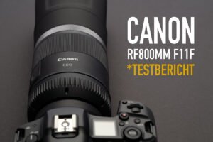 *fotowissen Objektiv Test Canon RF 800mm F11 IS USM Teleobjektiv